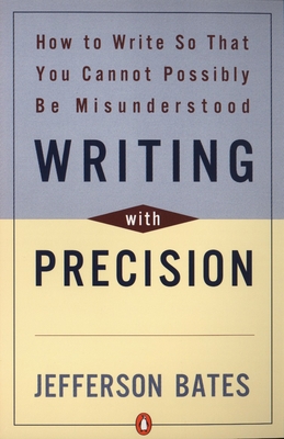 Writing with Precision: How to Write So That Yo... 0140288538 Book Cover