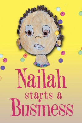 Nailah Starts A Business [Large Print] 0578803836 Book Cover