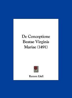 de Conceptione Beatae Virginis Mariae (1491) [Latin] 1161978410 Book Cover