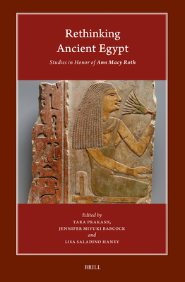 Rethinking Ancient Egypt: Studies in Honor of A... 9004708391 Book Cover