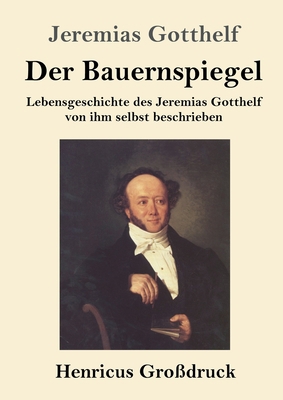 Der Bauernspiegel (Großdruck): Lebensgeschichte... [German] 3847845993 Book Cover