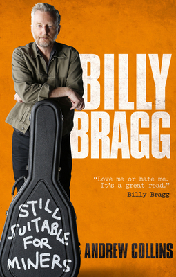 Billy Bragg: Still Suitable for Miners 075355271X Book Cover