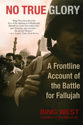 No True Glory: A Frontline Account of the Battl... 0553383191 Book Cover