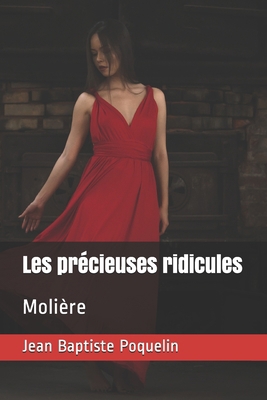Les pr?cieuses ridicules: Moli?re [French] B08J1TQ5ZF Book Cover