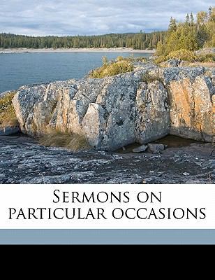 Sermons on Particular Occasions 1178303608 Book Cover