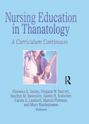 Nursing Education in Thanatology: A Curriculum ... 1138881856 Book Cover