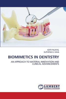 Biomimetics in Dentistry 6630160207 Book Cover