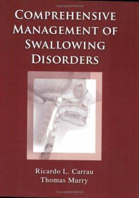 Comprehensive Management of Swallowing Disorders 1597560995 Book Cover