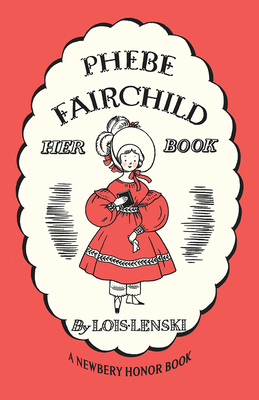 Phebe Fairchild: Her Book Story and Pictures 1948959194 Book Cover