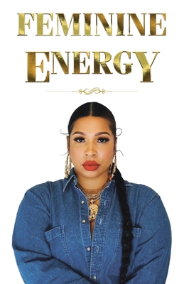 Feminine Energy B0F8ZWM2CK Book Cover