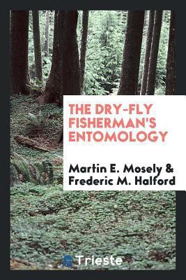 The Dry-Fly Fisherman's Entomology 0649565770 Book Cover