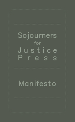 Sojourners for Justice Press Manifesto B0C61K6L42 Book Cover