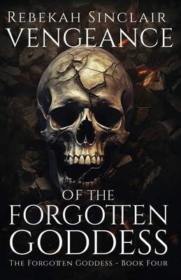 Vengeance of the Forgotten Goddess B0DBCJ7XP5 Book Cover