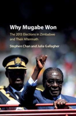 Why Mugabe Won 110711716X Book Cover
