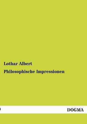 Philosophische Impressionen [German] 3955078981 Book Cover