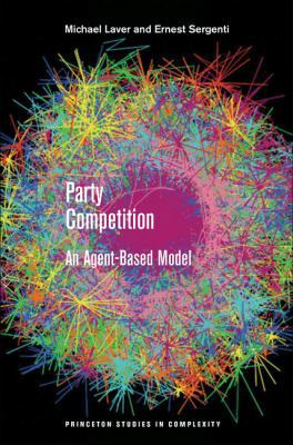 Party Competition: An Agent-Based Model 0691139040 Book Cover