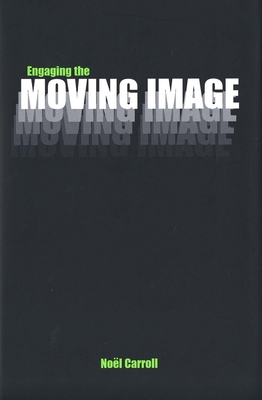 Engaging the Moving Image 0300091958 Book Cover