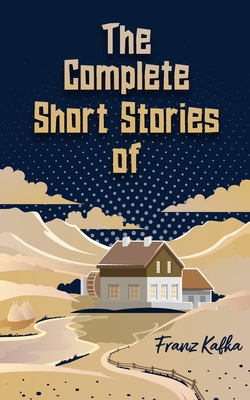The Complete Short Stories of Franz Kafka B0DRWCX6Z8 Book Cover