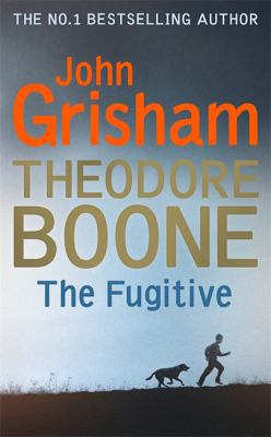 Theodore Boone: The Fugitive 1444767674 Book Cover