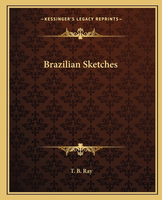 Brazilian Sketches 1162656220 Book Cover