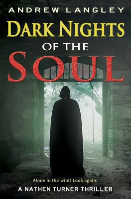 Dark Nights of the Soul: A Nathen Turner Thriller 0955413753 Book Cover