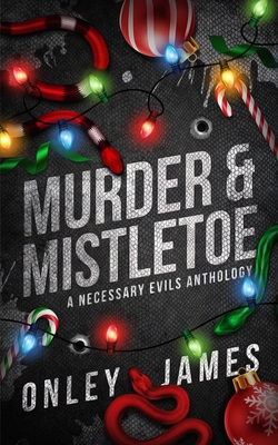 Murder & Mistletoe: A Necessary Evils Anthology B0GJTGZQ9X Book Cover