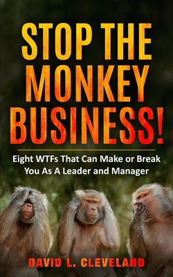 Stop the Monkey Business: Eight WTFs That Can M... 1958405213 Book Cover