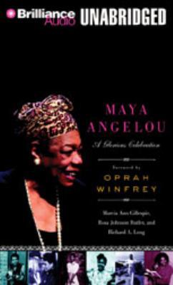 Maya Angelou: A Glorious Celebration 1423364848 Book Cover