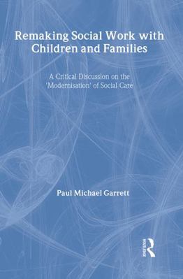 Remaking Social Work with Children and Families 0415298369 Book Cover