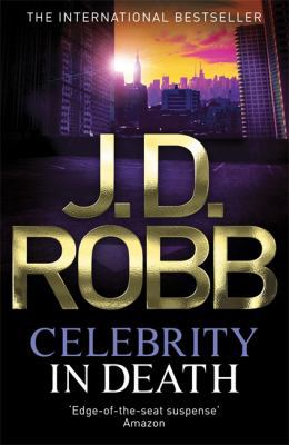 Celebrity in Death 0749955910 Book Cover