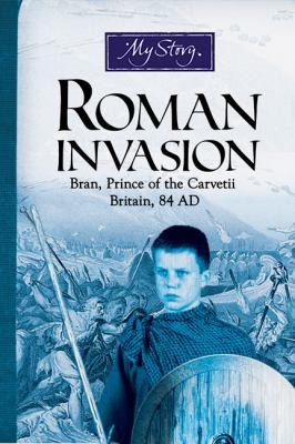 My Story: Roman Invasion: Bran, Prince of the C... 1443102121 Book Cover