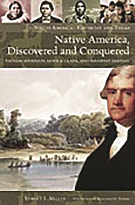 Native America, Discovered and Conquered: Thoma... 0275990117 Book Cover