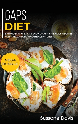 Gaps Diet: MEGA BUNDLE - 6 Manuscripts in 1 - 2... 1664056785 Book Cover