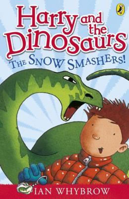 Harry and the Dinosaurs: The Snow-Smashers! 0141332794 Book Cover