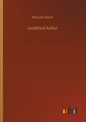 Gottfried Keller [German] 3752322942 Book Cover