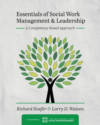 Essentials of Social Work Management and Leader... 1516598741 Book Cover