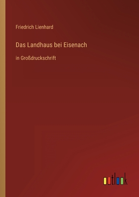Das Landhaus bei Eisenach: in Großdruckschrift [German] 3368473700 Book Cover