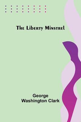 The Liberty Minstrel 9356782350 Book Cover