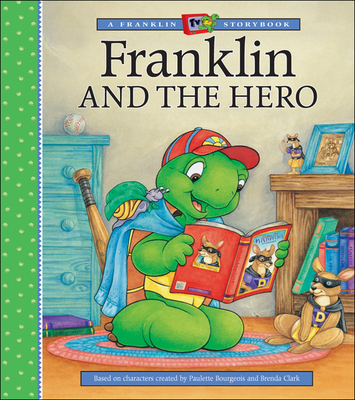 Franklin and the Hero 1550748289 Book Cover