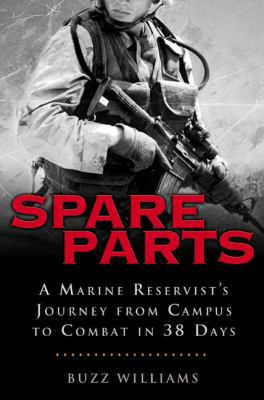 Spare Parts: A Marine Reservist's Journey from ... 159240054X Book Cover