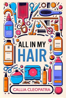 All In My Hair B0DBVW8YHY Book Cover