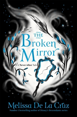 The Broken Mirror: Never After 103501324X Book Cover