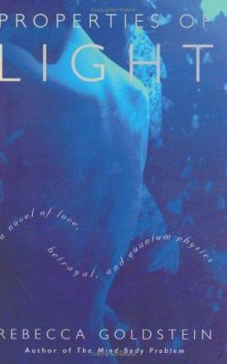 Properties of Light: A Novel of Love, Betrayal,... 0395986591 Book Cover