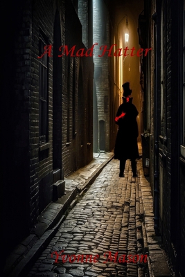 A Mad Hatter B0D9WDFDQ4 Book Cover