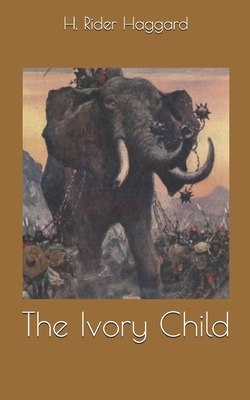 The Ivory Child 1696060354 Book Cover