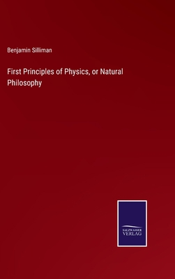 First Principles of Physics, or Natural Philosophy 3375128673 Book Cover