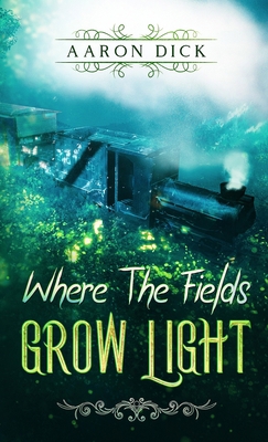 Where The Fields Grow Light 0473523442 Book Cover
