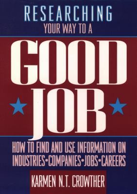 Researching Your Way to a Good Job 0471548243 Book Cover