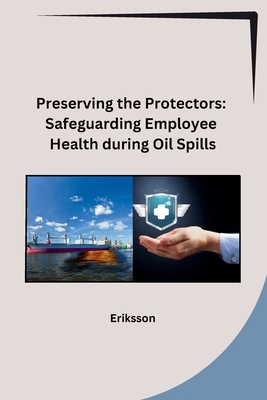 Preserving the Protectors: Safeguarding Employe... B0CPX1483N Book Cover