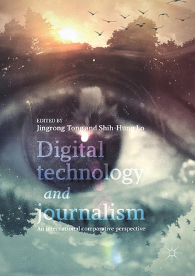 Digital Technology and Journalism: An Internati... 331955025X Book Cover